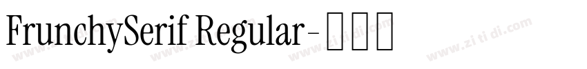 FrunchySerif Regular字体转换 FrunchySerif Regular字体转换